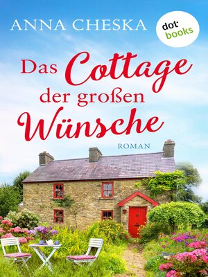 cover image of Das Cottage der großen Wünsche